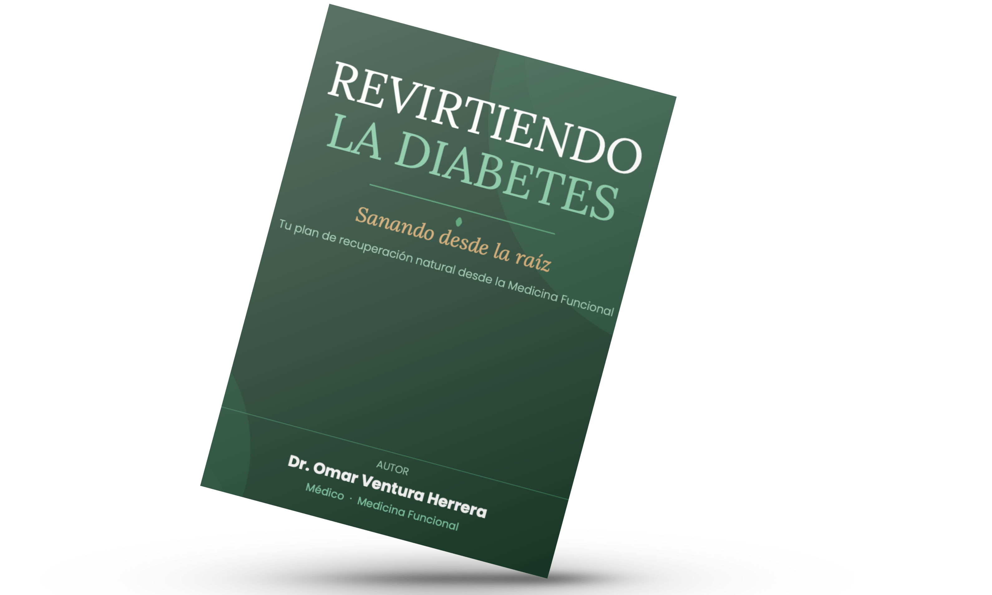 "Revirtiendo la Diabetes" Sanando desde la raíz